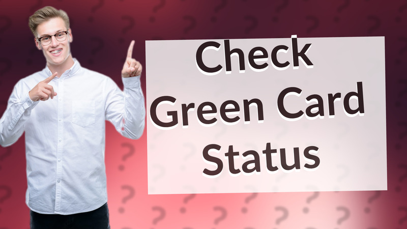 Check Green Card Status