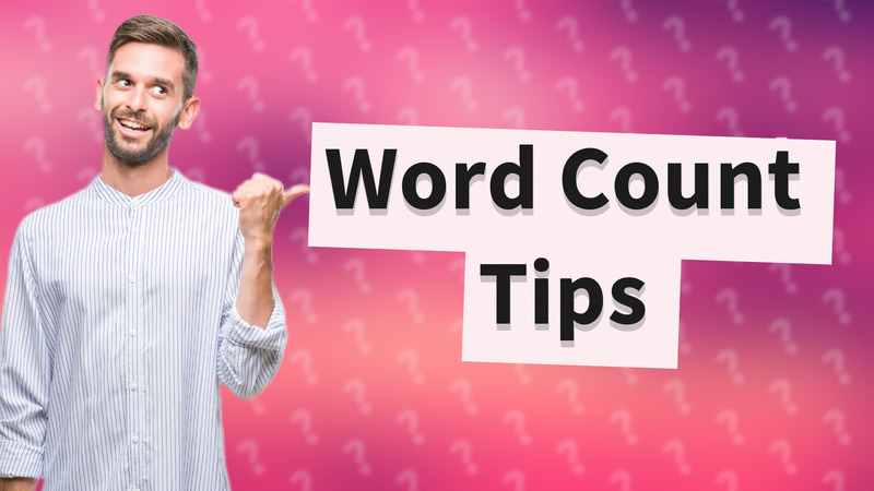 Word Count Tips