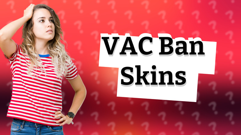 VAC Ban Skins