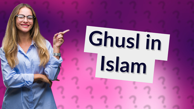 Ghusl in Islam