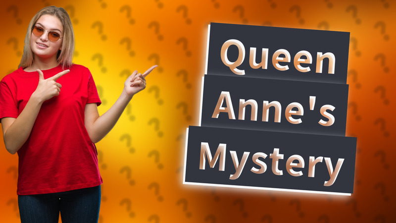 Queen Anne's Mystery