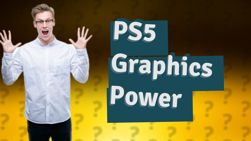 PS5 Graphics Power