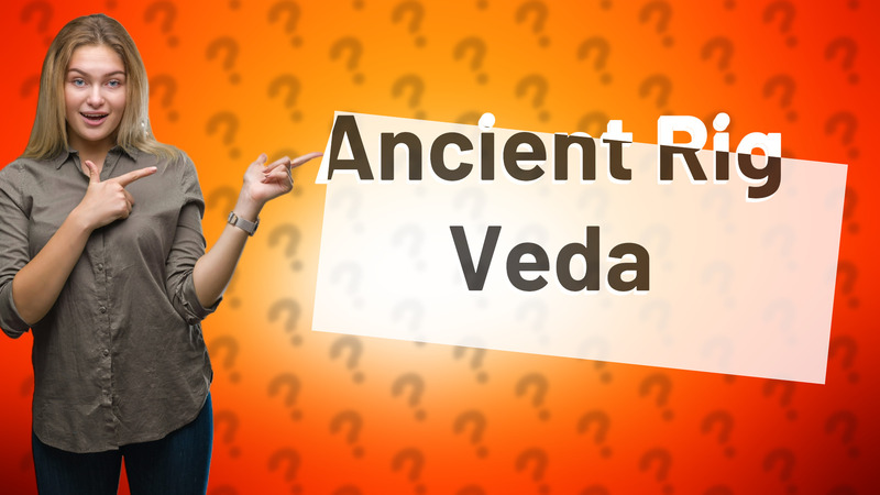 Ancient Rig Veda