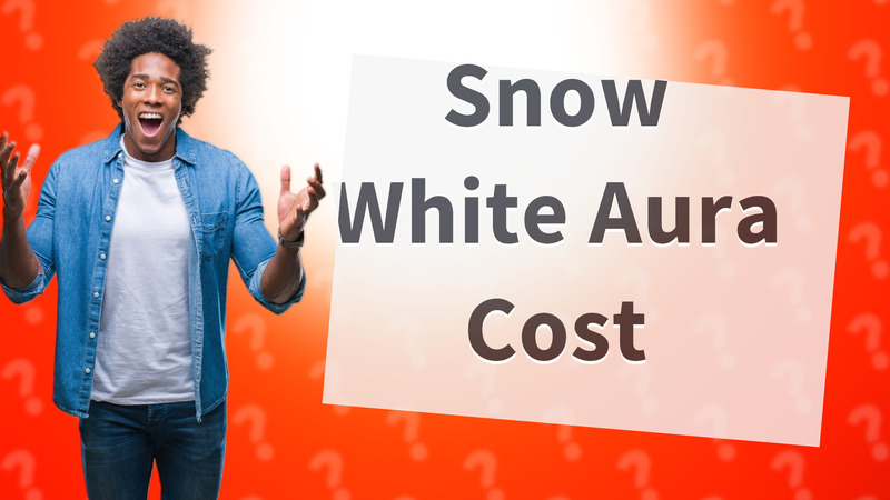 Snow White Aura Cost