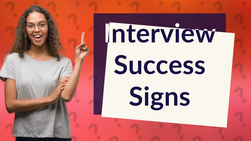 Interview Success Signs