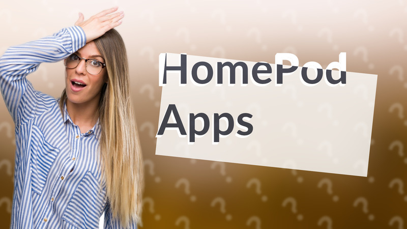 HomePod Apps