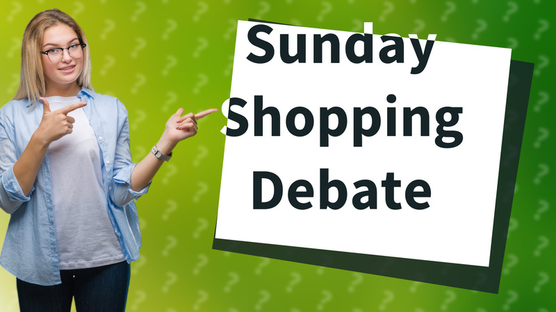 Sunday Shopping Debate