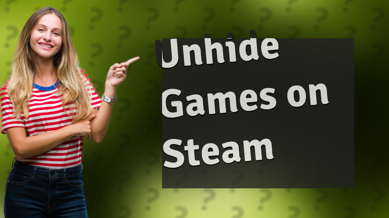 Unhide Games on Steam