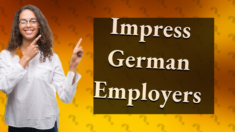 Impress German Employers