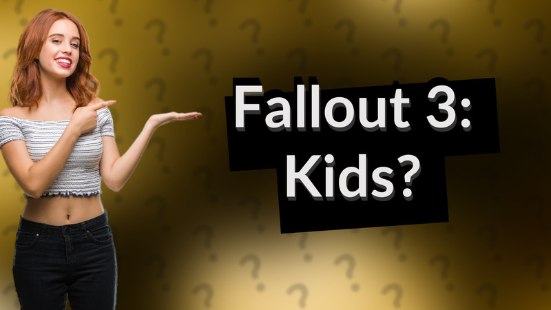 Fallout 3: Kids?