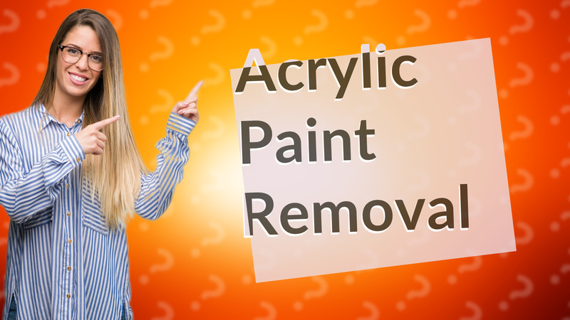 Acrylic Paint Removal