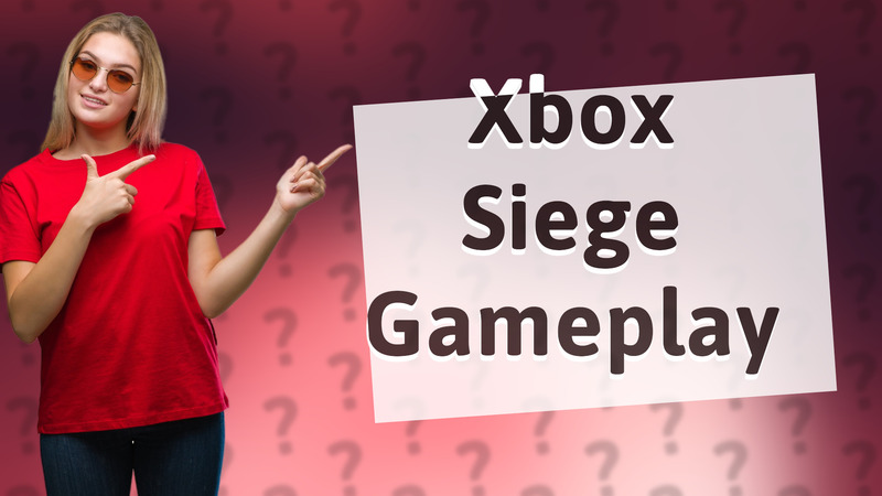 Xbox Siege Gameplay