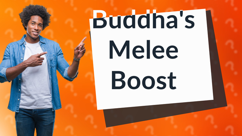 Buddha's Melee Boost
