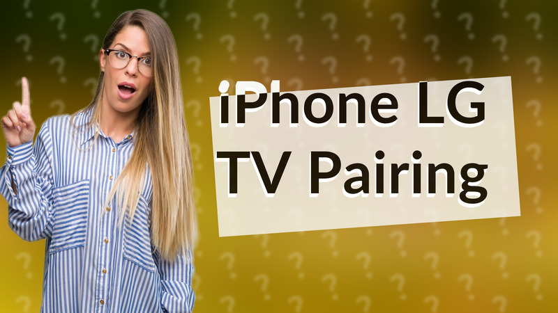 iPhone LG TV Pairing
