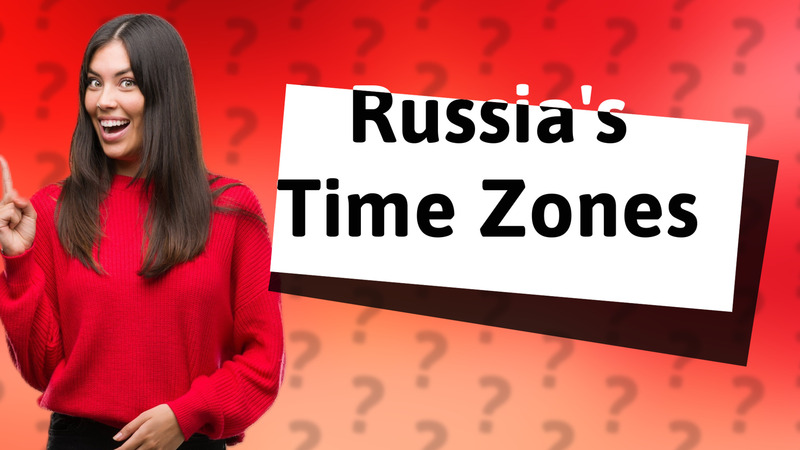 Russia's Time Zones