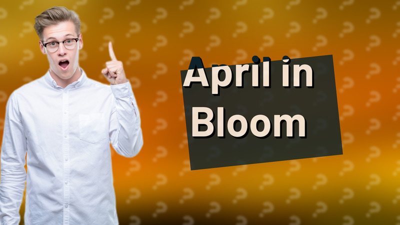 April in Bloom