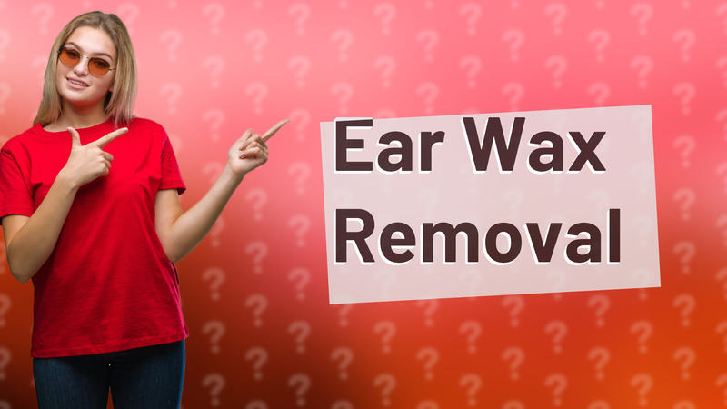 Ear Wax Removal
