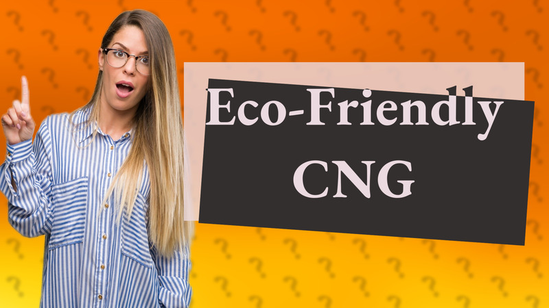Eco-Friendly CNG