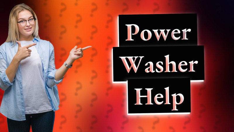 Power Washer Help