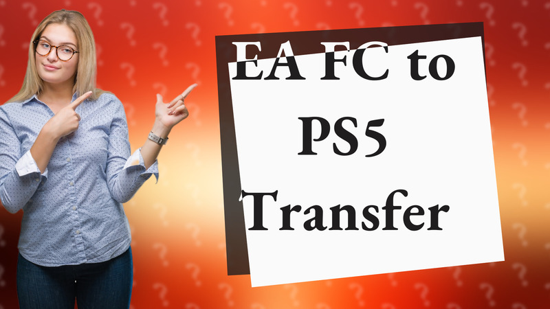EA FC to PS5 Transfer