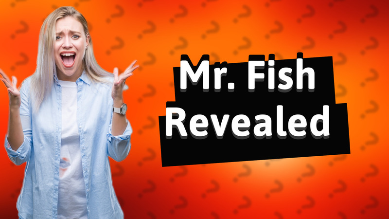Mr. Fish Revealed