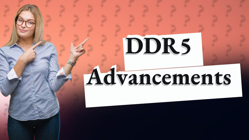 DDR5 Advancements