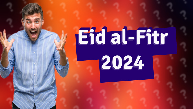 Eid al-Fitr 2024