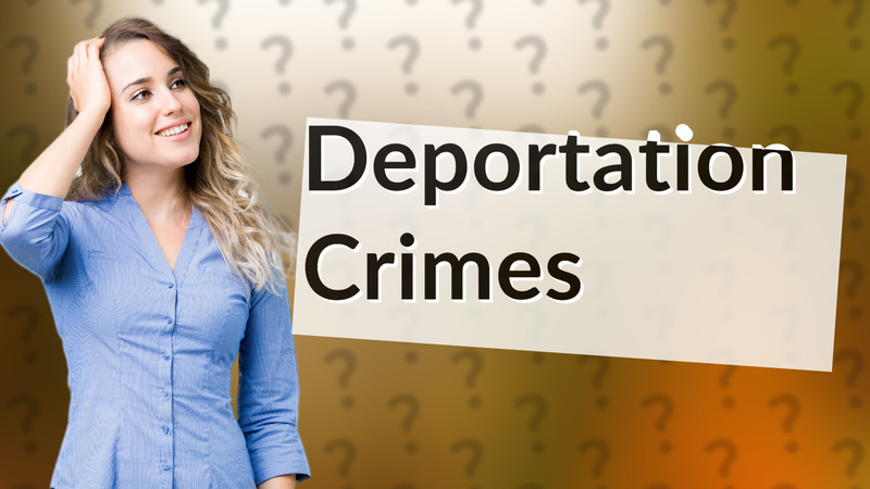 Deportation Crimes