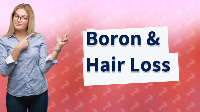 Boron & Hair Loss