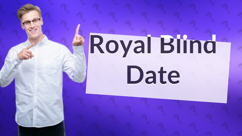 Royal Blind Date