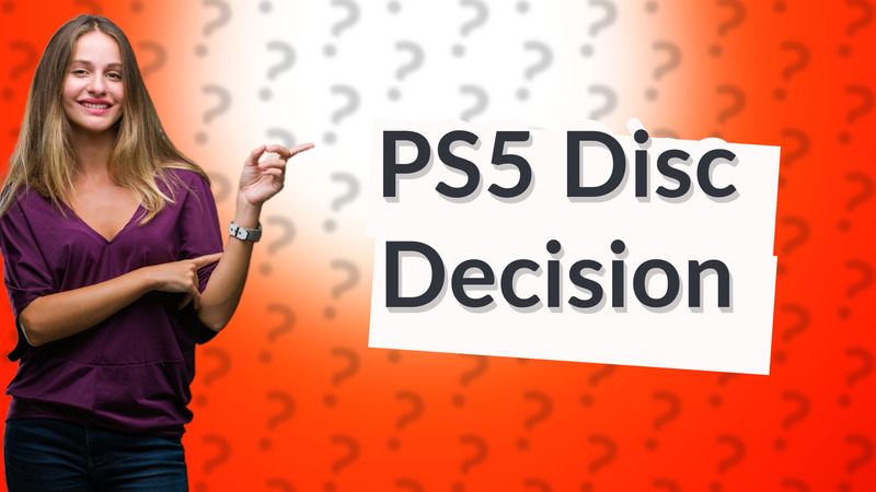 PS5 Disc Decision