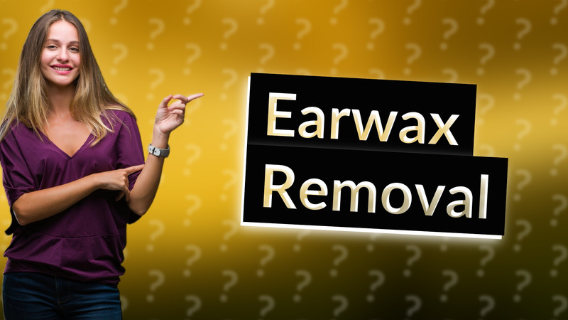 Earwax Removal