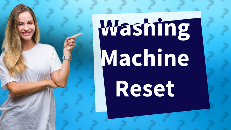 Washing Machine Reset