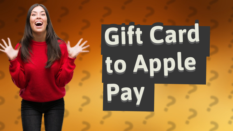 Gift Card to Apple Pay