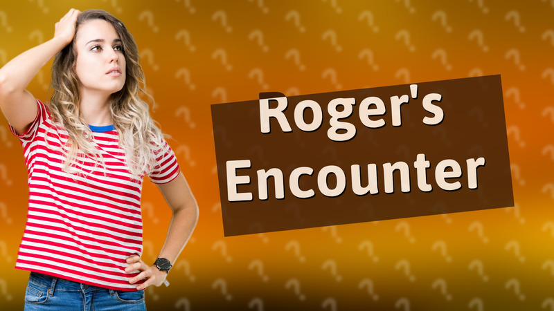 Roger's Encounter