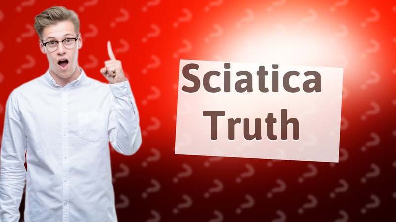 Sciatica Truth