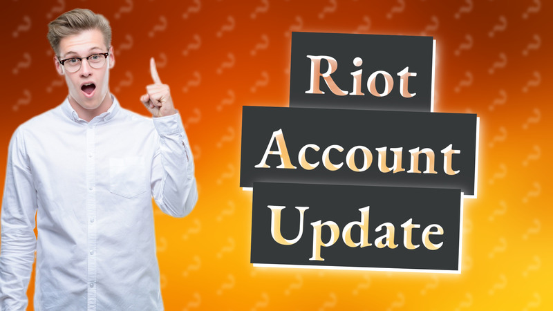 Riot Account Update