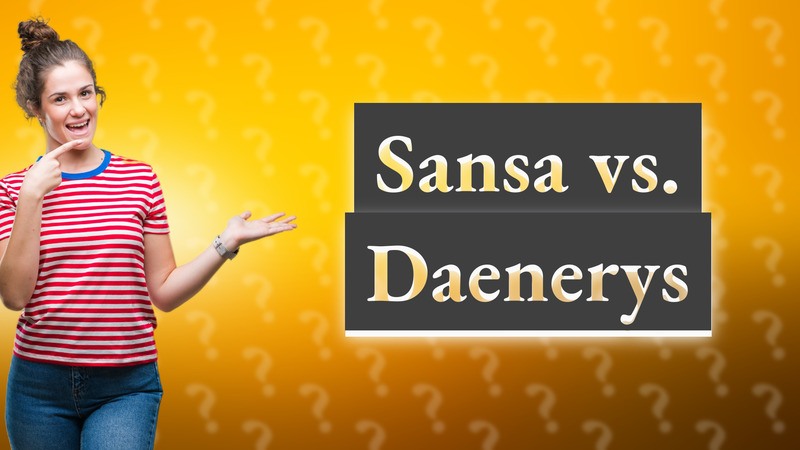 Sansa vs. Daenerys