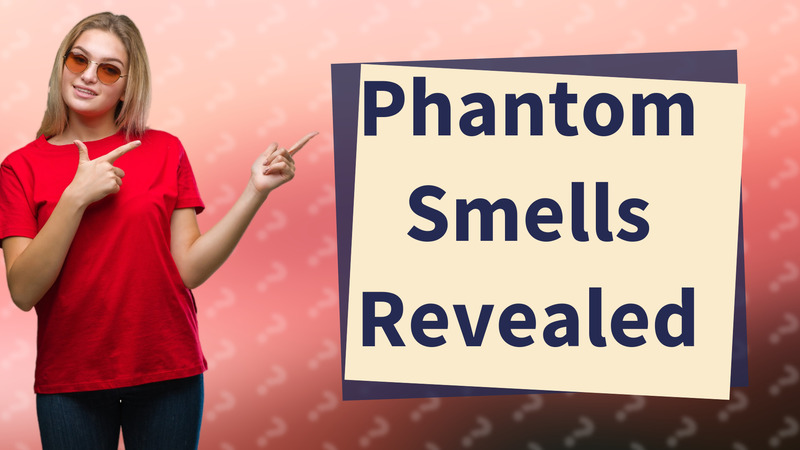 Phantom Smells Revealed