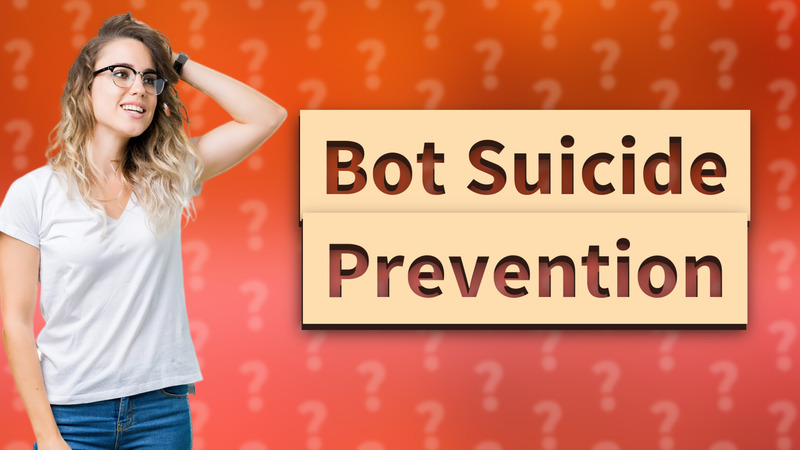 Bot Suicide Prevention