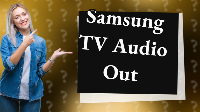 Samsung TV Audio Out
