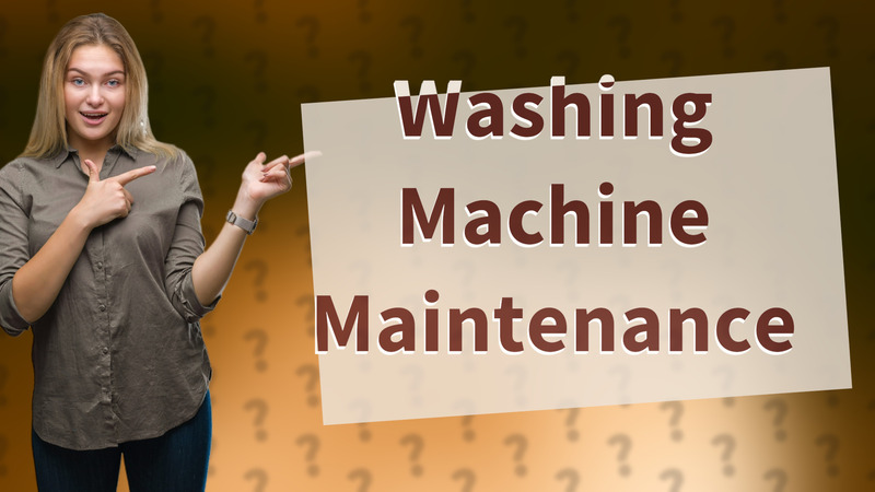 Washing Machine Maintenance