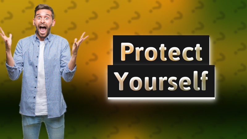 Protect Yourself