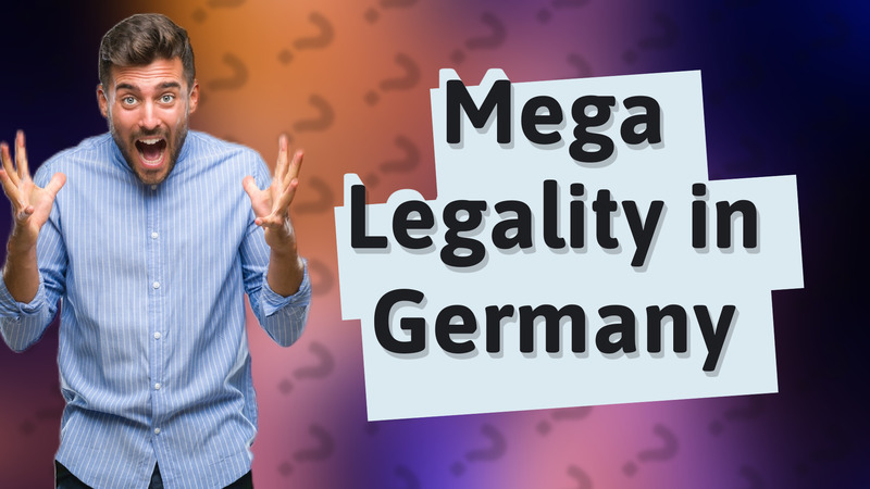 Mega Legality in Germany