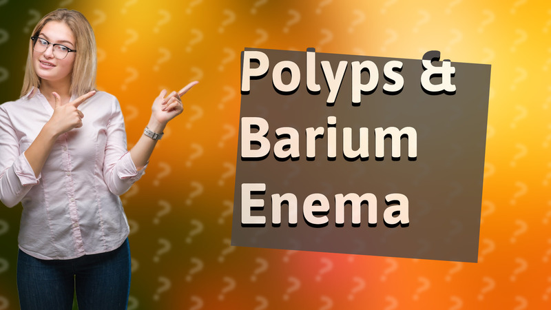 Polyps & Barium Enema