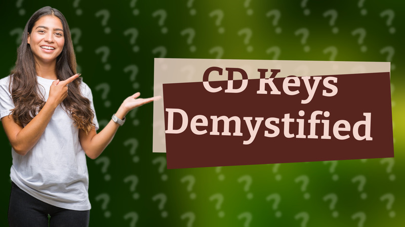 CD Keys Demystified