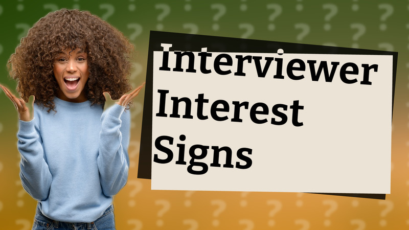Interviewer Interest Signs