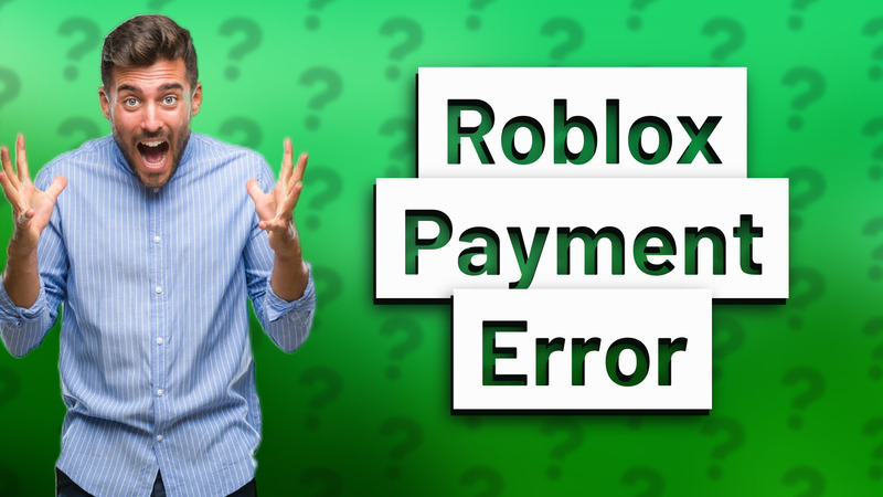 Roblox Payment Error