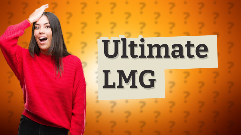 Ultimate LMG