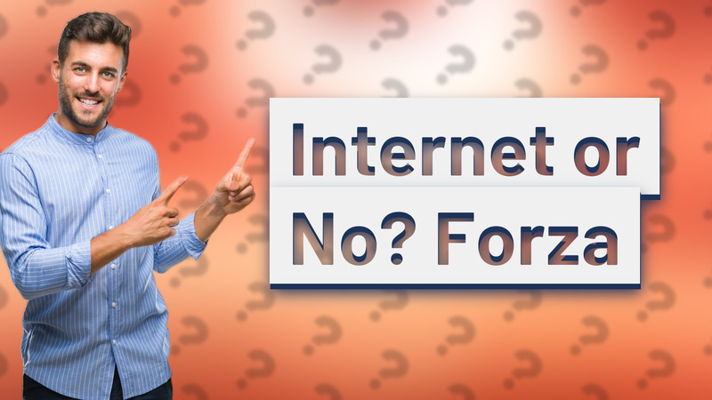 Internet or No? Forza